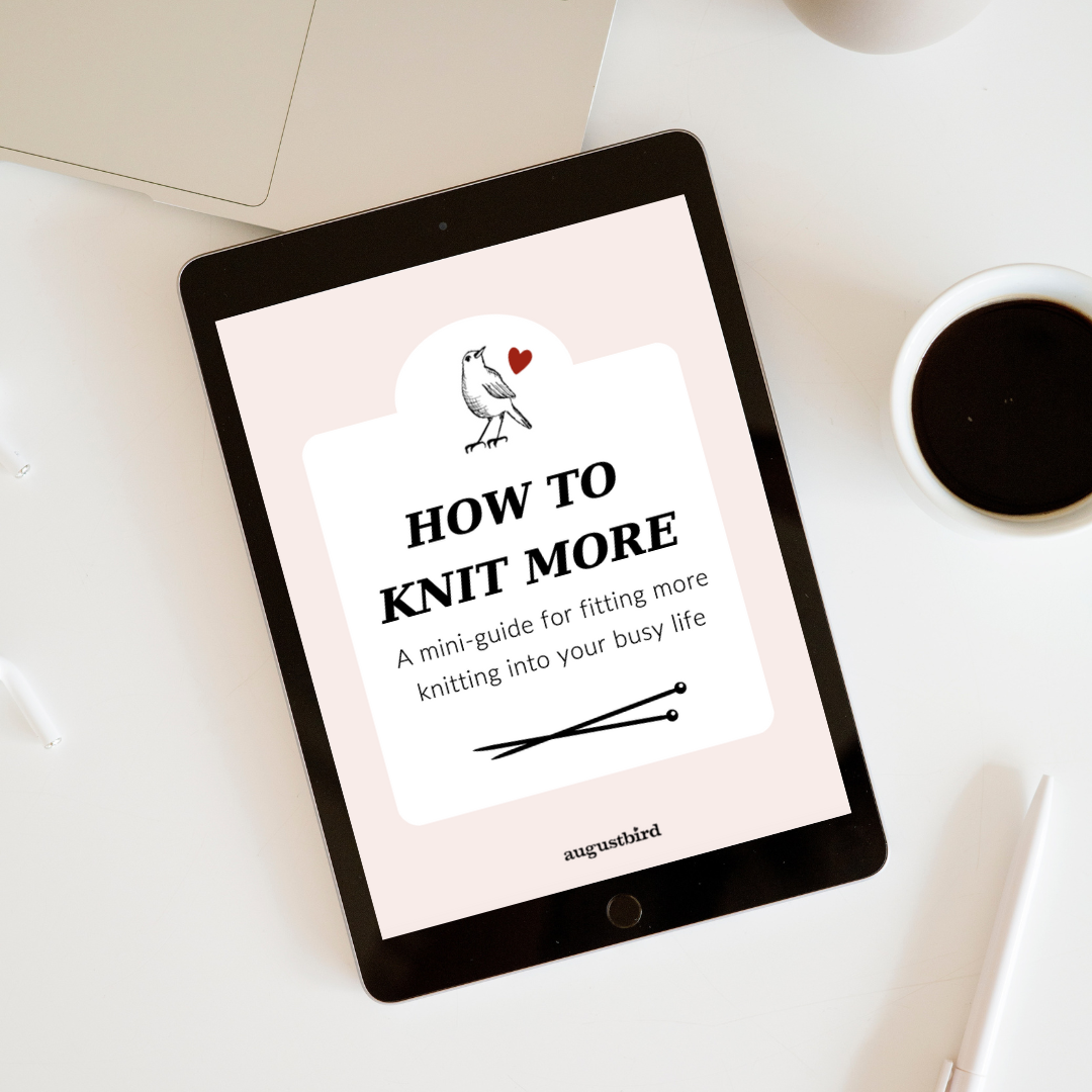 An iPad with text on the screen that says: How to knit more. A min-guide for fitting more knitting into our busy life.